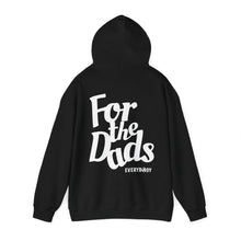 Load image into Gallery viewer, For the Dads Hoodie (Black)