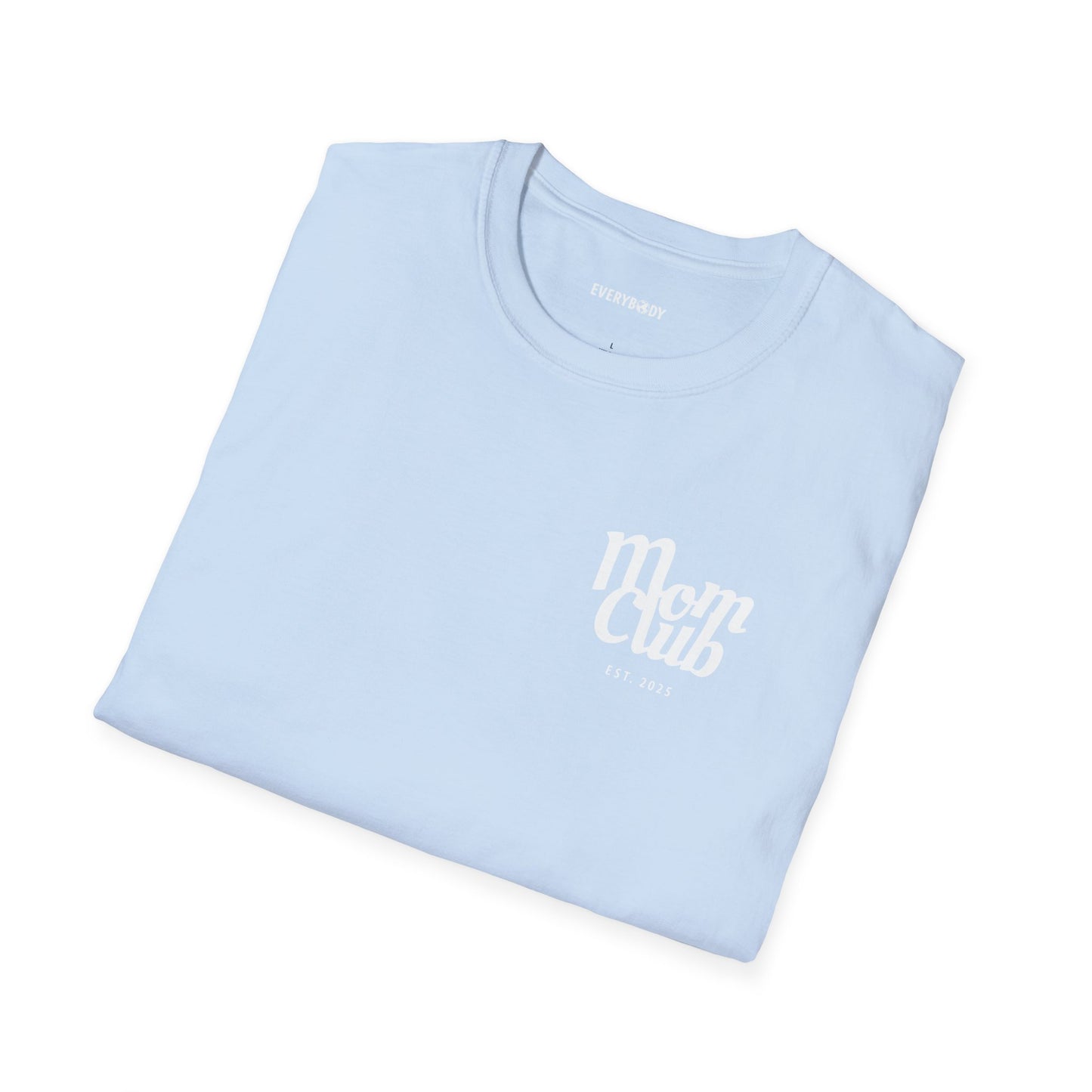 For the Moms T-Shirt (Light Blue)