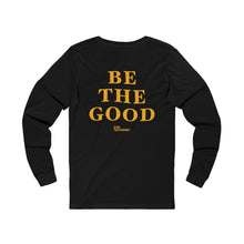Load image into Gallery viewer, Be The Good Long Sleeve Shirt (Black)