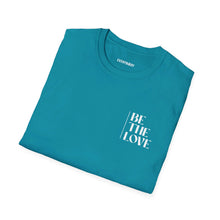 Load image into Gallery viewer, Be The Love T-Shirt (Tropical Blue)