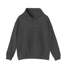 Load image into Gallery viewer, Be the Change Hoodie (Dark Heather)