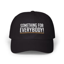 Load image into Gallery viewer, Something For Everybody Dad Hat (Black)