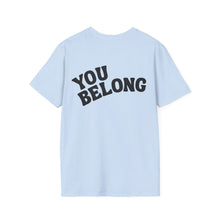 Load image into Gallery viewer, You Belong T-Shirt (Light Blue)