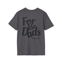 Load image into Gallery viewer, For the Dads T-Shirt (Charcoal)