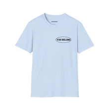 Load image into Gallery viewer, You Belong T-Shirt (Light Blue)