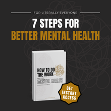 Load image into Gallery viewer, How To Do The Work With Your Mental Health (E-Book)