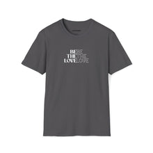 Load image into Gallery viewer, Be The Love People T-Shirt (Charcoal) - For Everybody LLC
