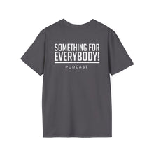 Load image into Gallery viewer, Something For Everybody T-Shirt (Charcoal)
