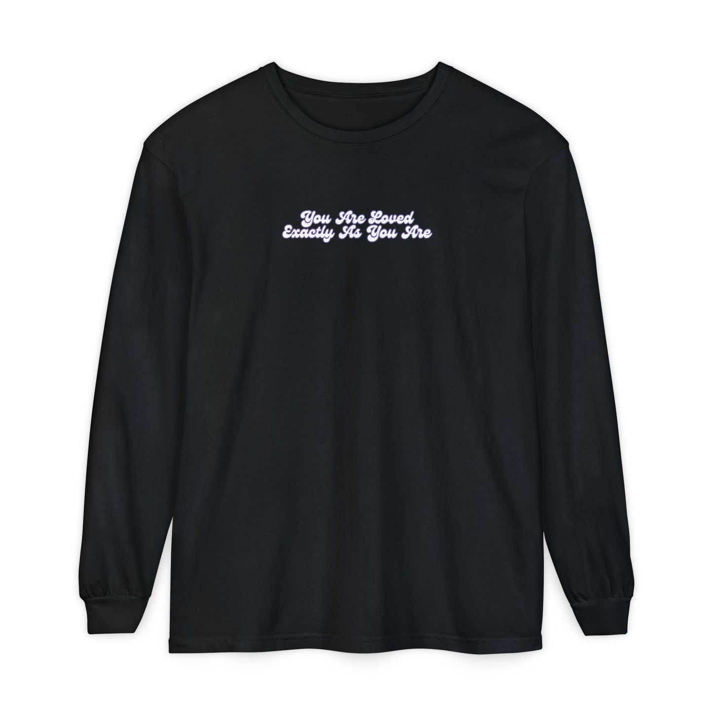 The World Needs You Here Long Sleeve T-Shirt