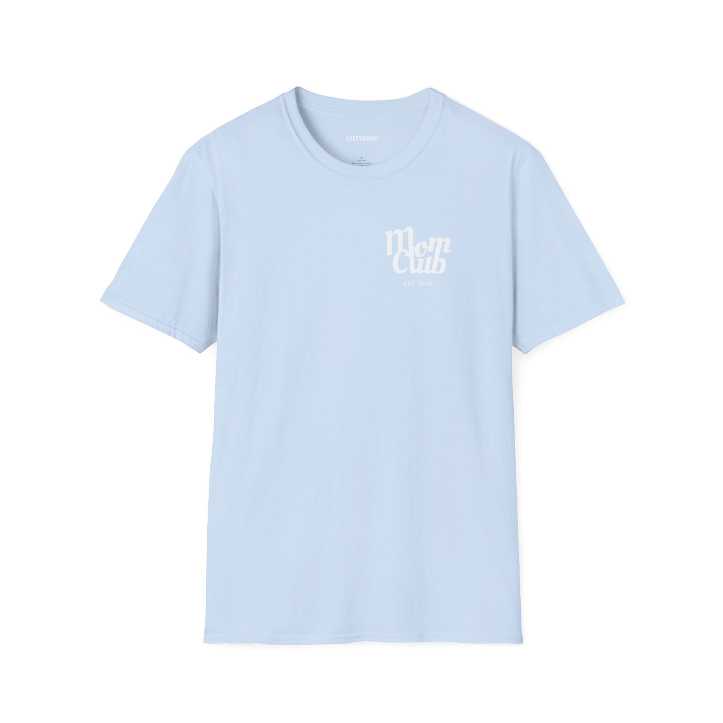 For the Moms T-Shirt (Light Blue)