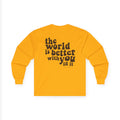 Better With You Long Sleeve T-Shirt (Gold)