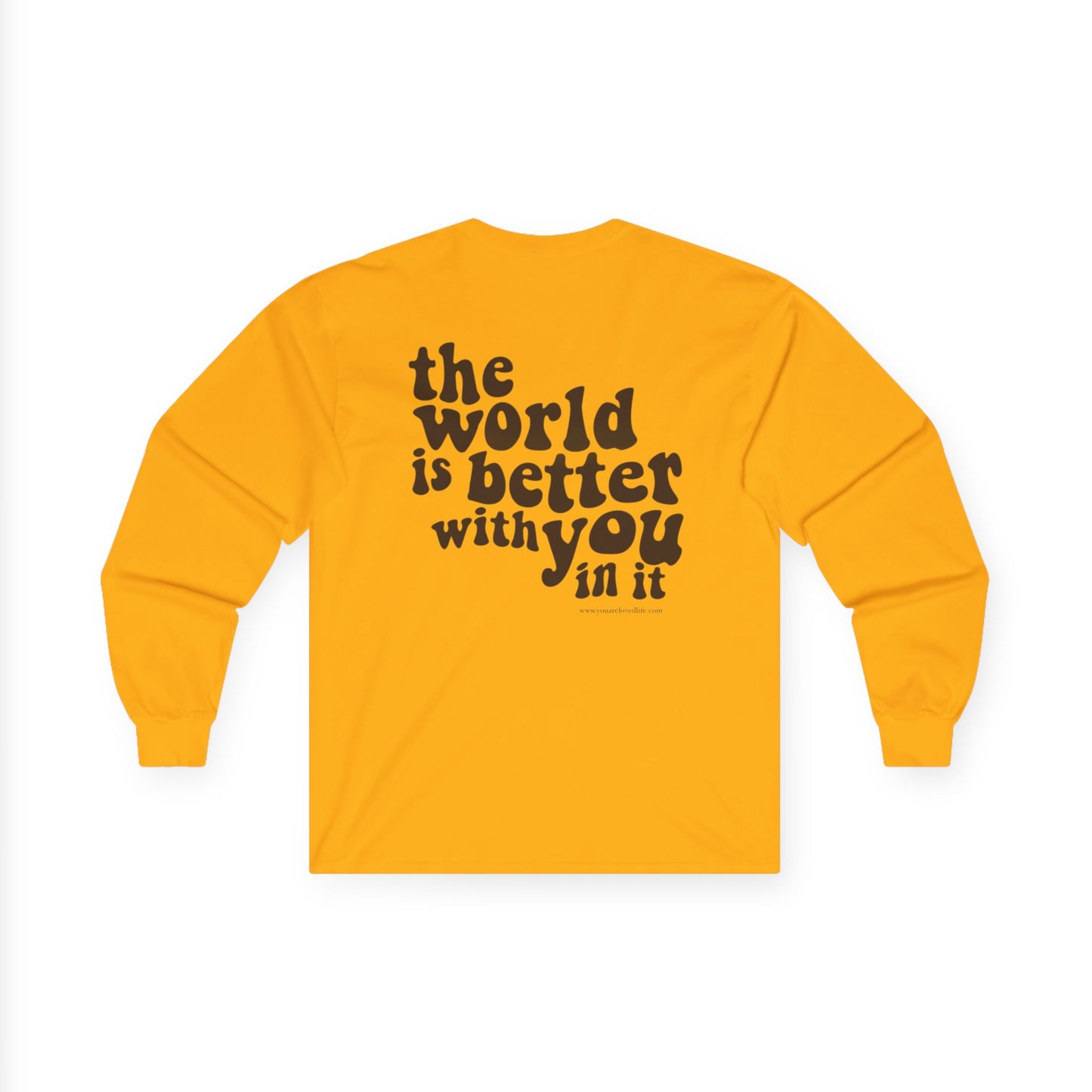 Better With You Long Sleeve T-Shirt (Gold)