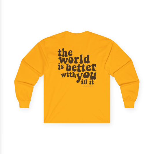 Better With You Long Sleeve T-Shirt (Gold)