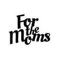 For the Moms Kiss-Cut Sticker