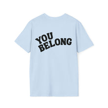 Load image into Gallery viewer, You Belong T-Shirt (Light Blue) - For Everybody LLC

