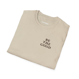 Be The Good T-Shirt (Sand) - For Everybody LLC