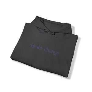 Be The Change Hoodie - For Everybody LLC