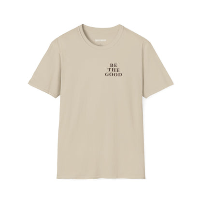 Be The Good T-Shirt (Sand) - For Everybody LLC