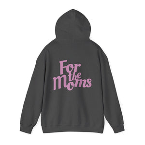 For the Moms Hoodie (Dark Heather)