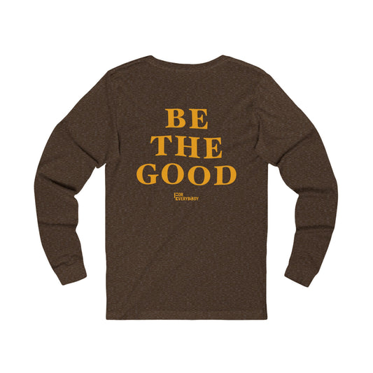 Be The Good Long Sleeve Shirt (Brown)