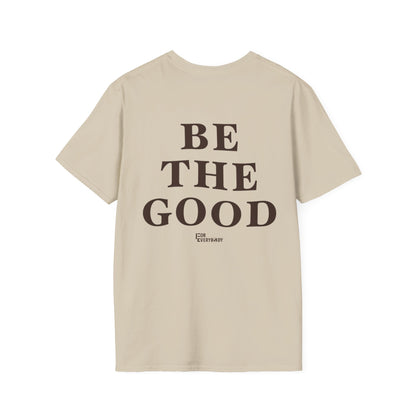 Be The Good T-Shirt (Sand) - For Everybody LLC