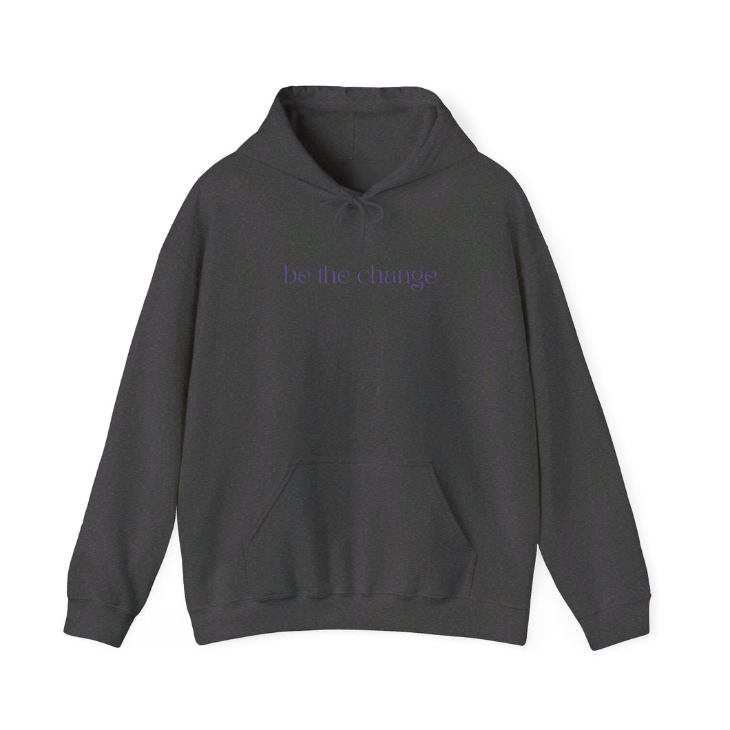 Be The Change Hoodie