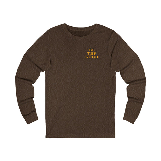 Be The Good Long Sleeve Shirt (Brown)