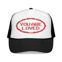 Load image into Gallery viewer, YouAreLoved Foam Trucker Hat
