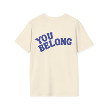 Load image into Gallery viewer, You Belong T-Shirt (Natural)
