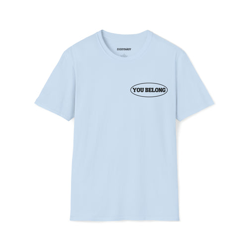 You Belong T-Shirt (Light Blue) - For Everybody LLC