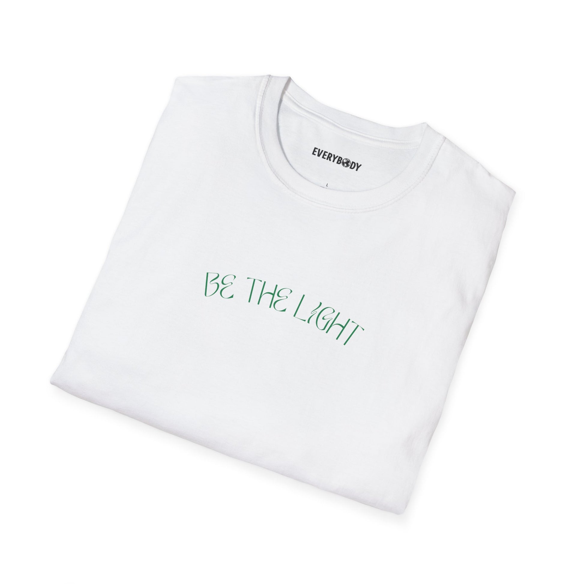 Be the Light T-Shirt - For Everybody LLC