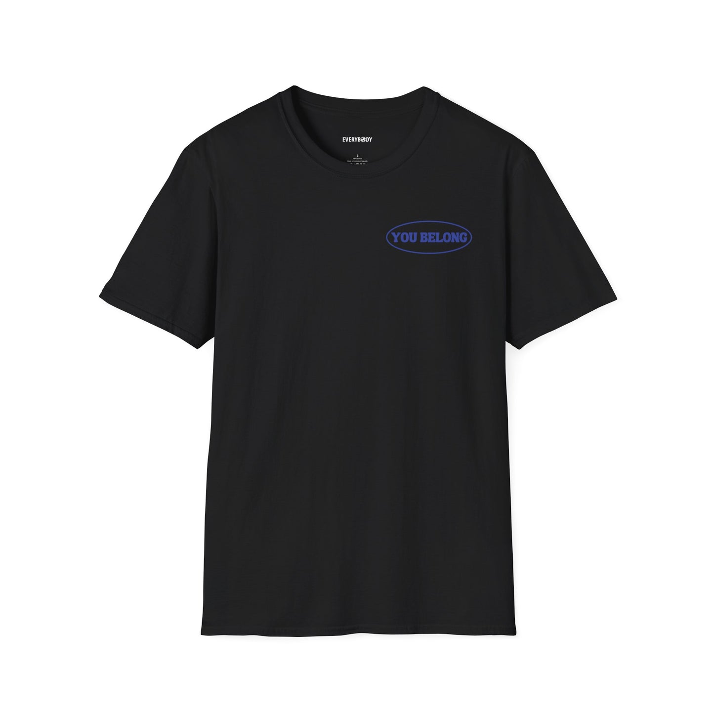 You Belong T-Shirt (Black) - For Everybody LLC