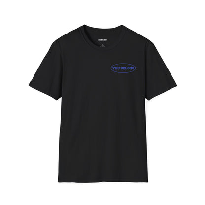 You Belong T-Shirt (Black) - For Everybody LLC