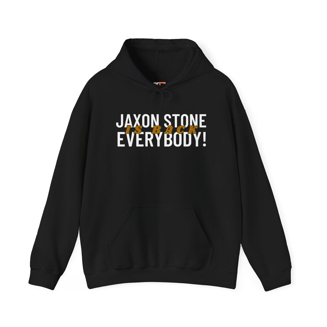 Jaxon Stone is Back Hoodie