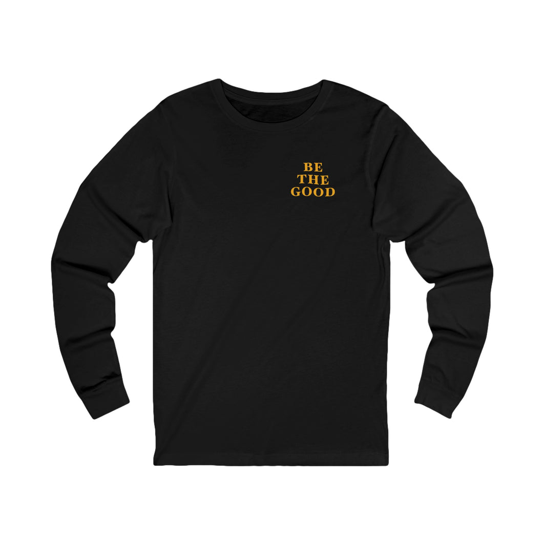 Be The Good Long Sleeve Shirt (Black)