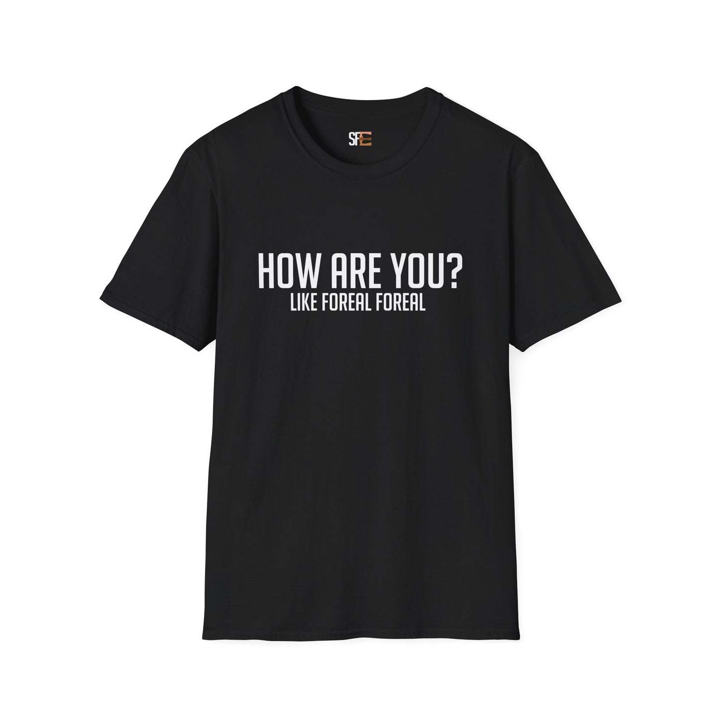 How Are You? T-Shirt