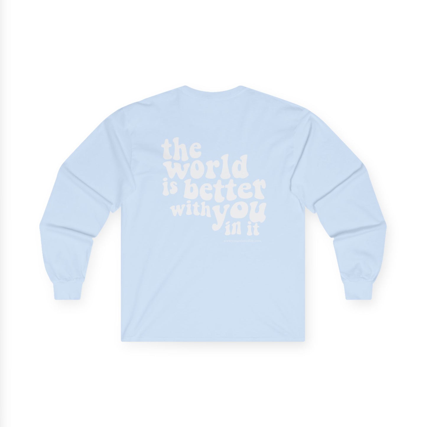 Better With You Long Sleeve T-Shirt (Light Blue)