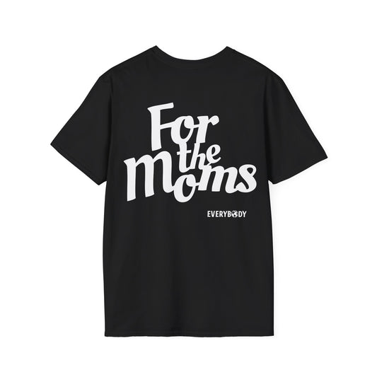 For the Moms T-Shirt (Black)