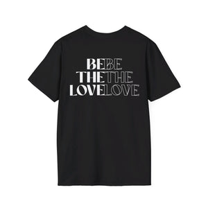 Be The Love T-Shirt (Black)