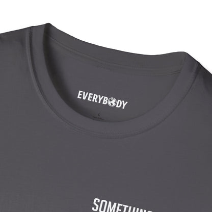 Something For Everybody T-Shirt (Charcoal)