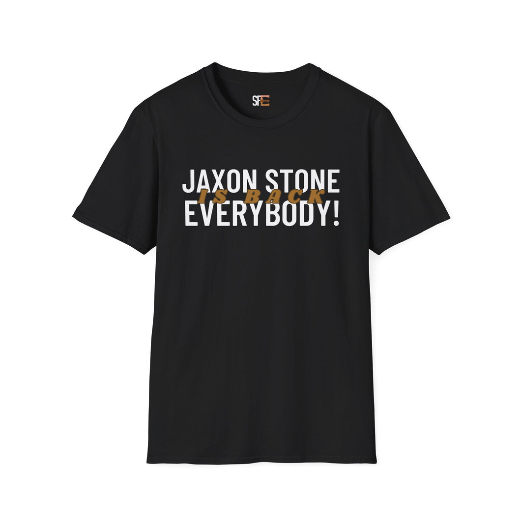 Jaxon Stone is Back T-Shirt