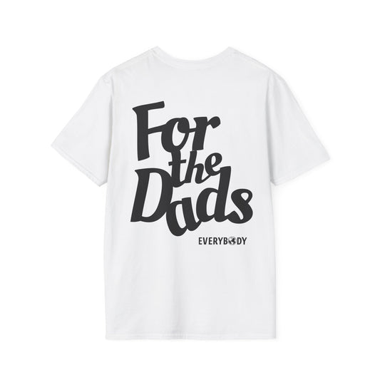 For the Dads T-Shirt (White)