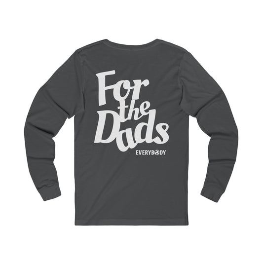 For the Dads Long Sleeve Shirt (Grey)