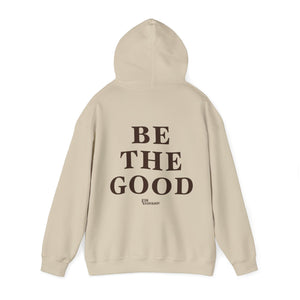 Be The Good Hoodie (Sand) - For Everybody LLC