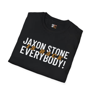 Jaxon Stone is Back T-Shirt