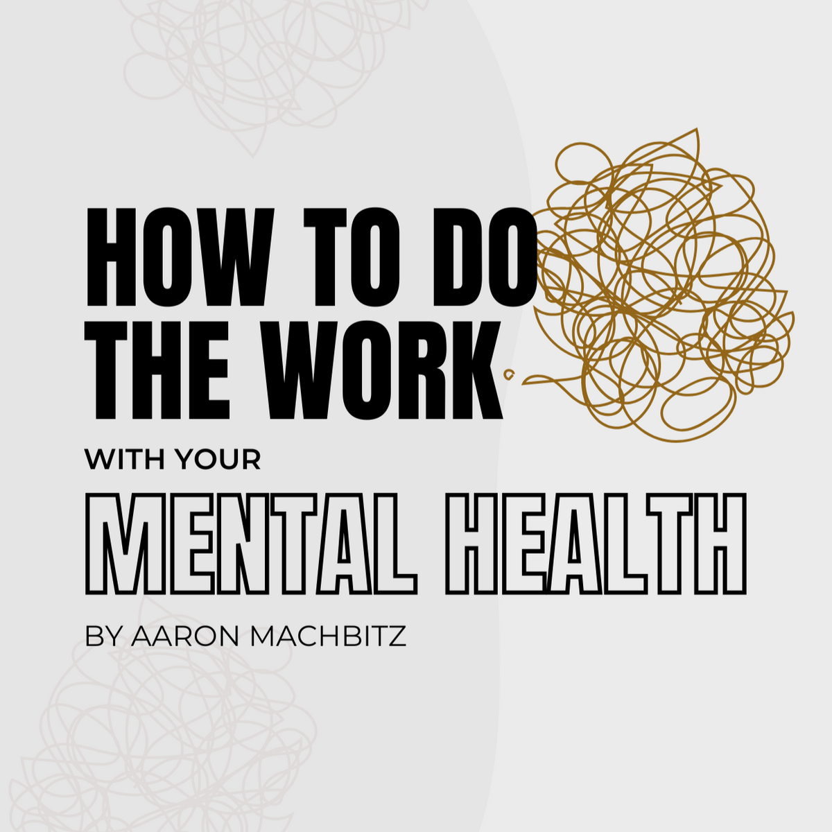 Do Rhe Work How To Do The Work With Your Mental Health (E-Book) – For Everybody | Shop
