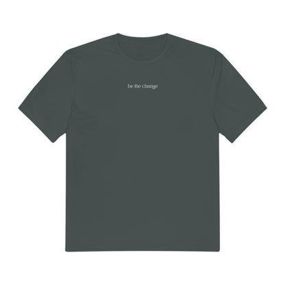 Be The Change T-Shirt (Charcoal) - For Everybody LLC