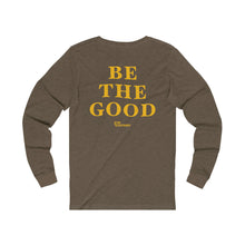 Load image into Gallery viewer, Be The Good Long Sleeve Shirt (Brown) - For Everybody LLC
