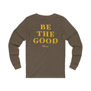 Be The Good Long Sleeve Shirt (Brown) - For Everybody LLC